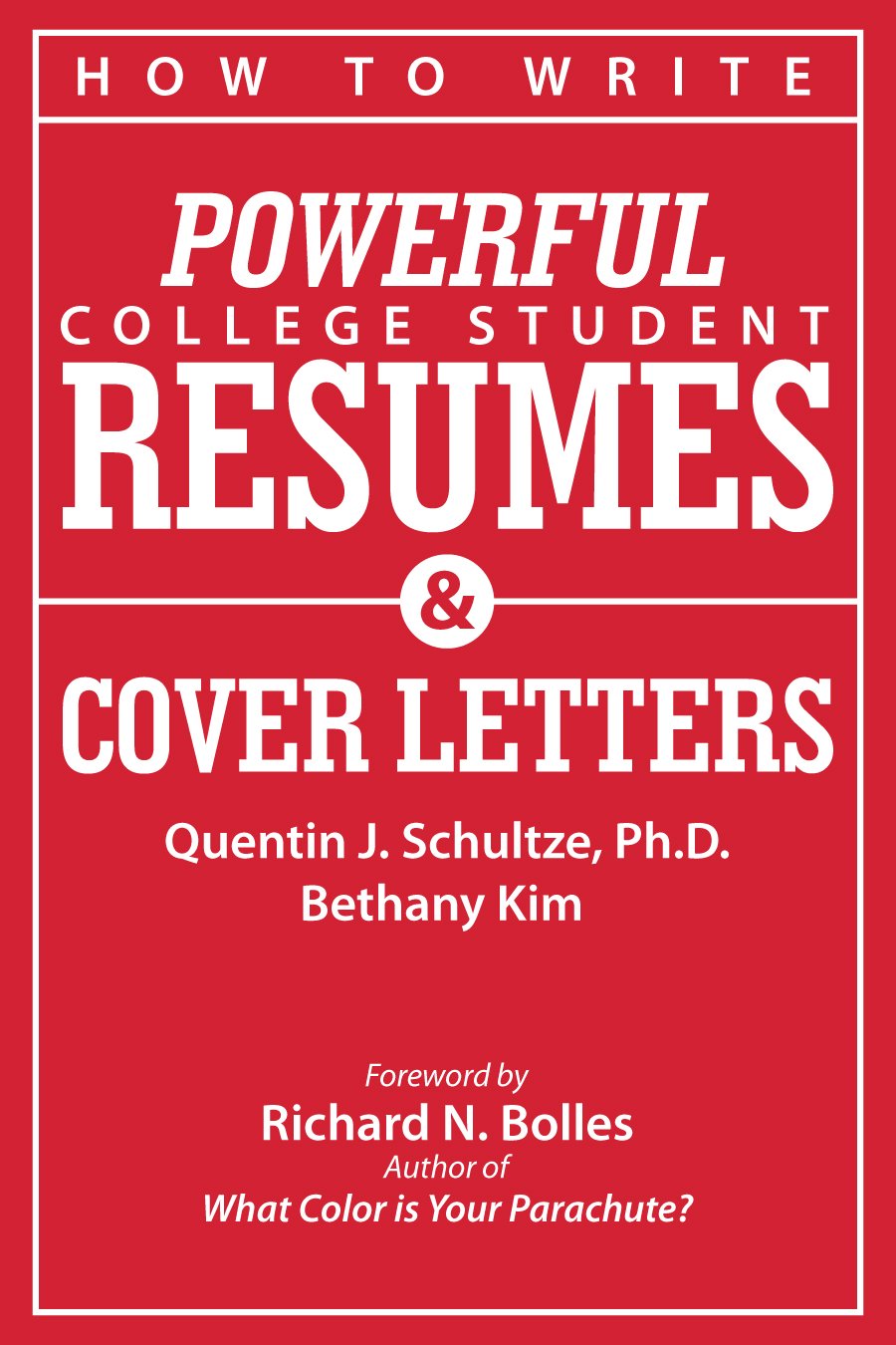 How to Write Powerful College Student Resumes and Cover Letters: Secrets That Get Job Interviews Like Magic,Used