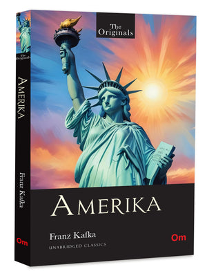 Amerika: The Originals - Kafkas Darkly Funny Tale Of Confusion And Struggle | Young Mans Journey | Survival | Coming-Of-Age Story | Classic Literature | Unabridged Classics