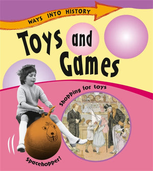 Toys And Games (Ways Into History),Used