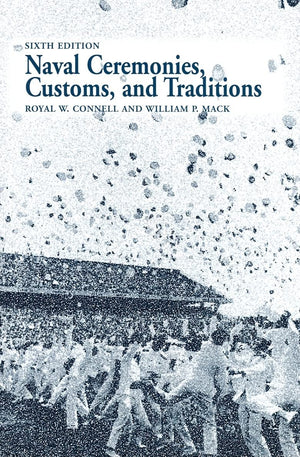Naval Ceremonies, Customs, and Traditions (6th Edition),Used