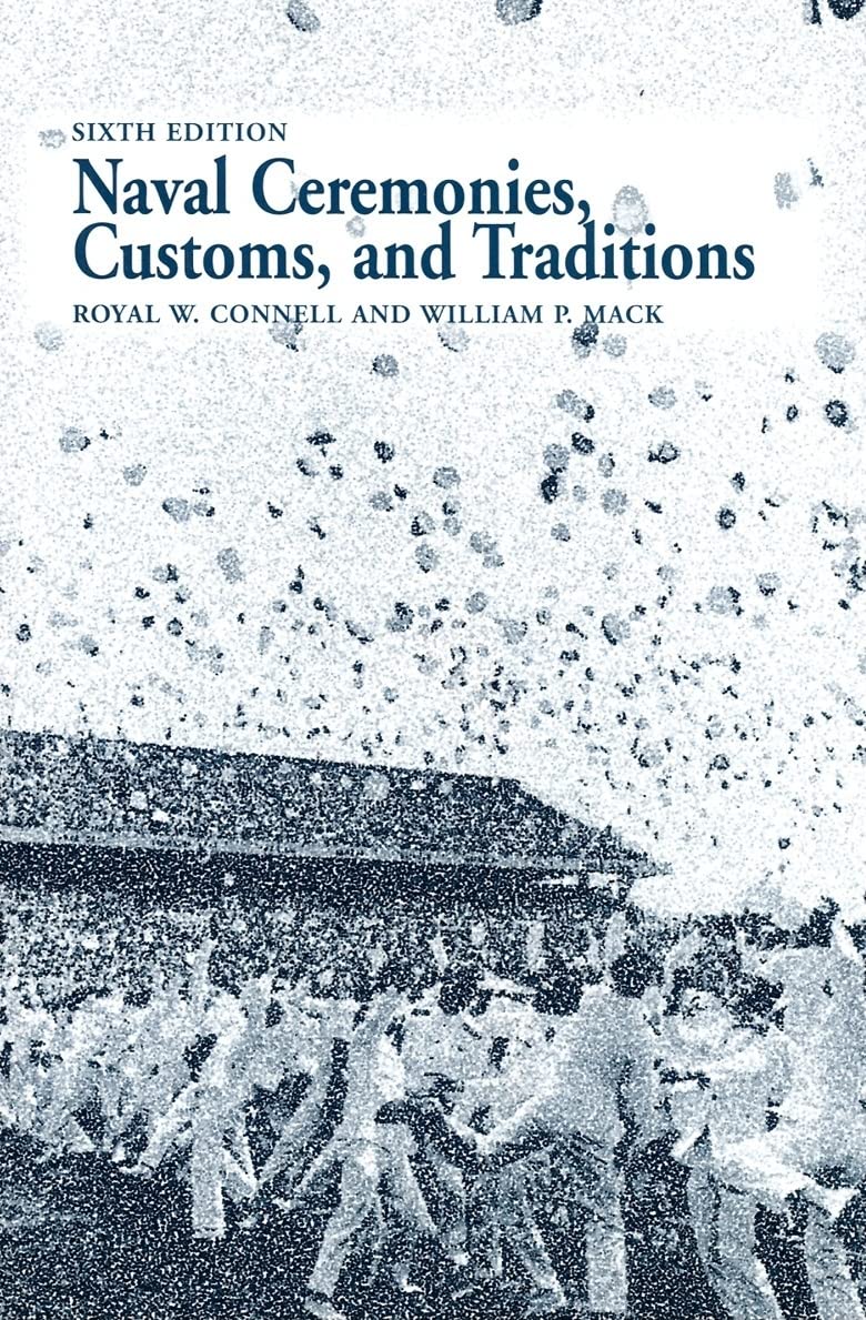 Naval Ceremonies, Customs, and Traditions (6th Edition),Used