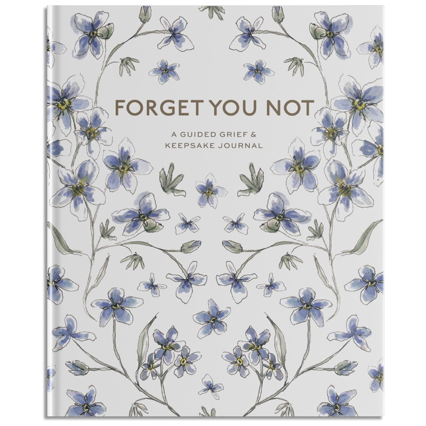 Forget You Not: A Guided Grief Journal & Keepsake For Navigating Life Through Loss,Used