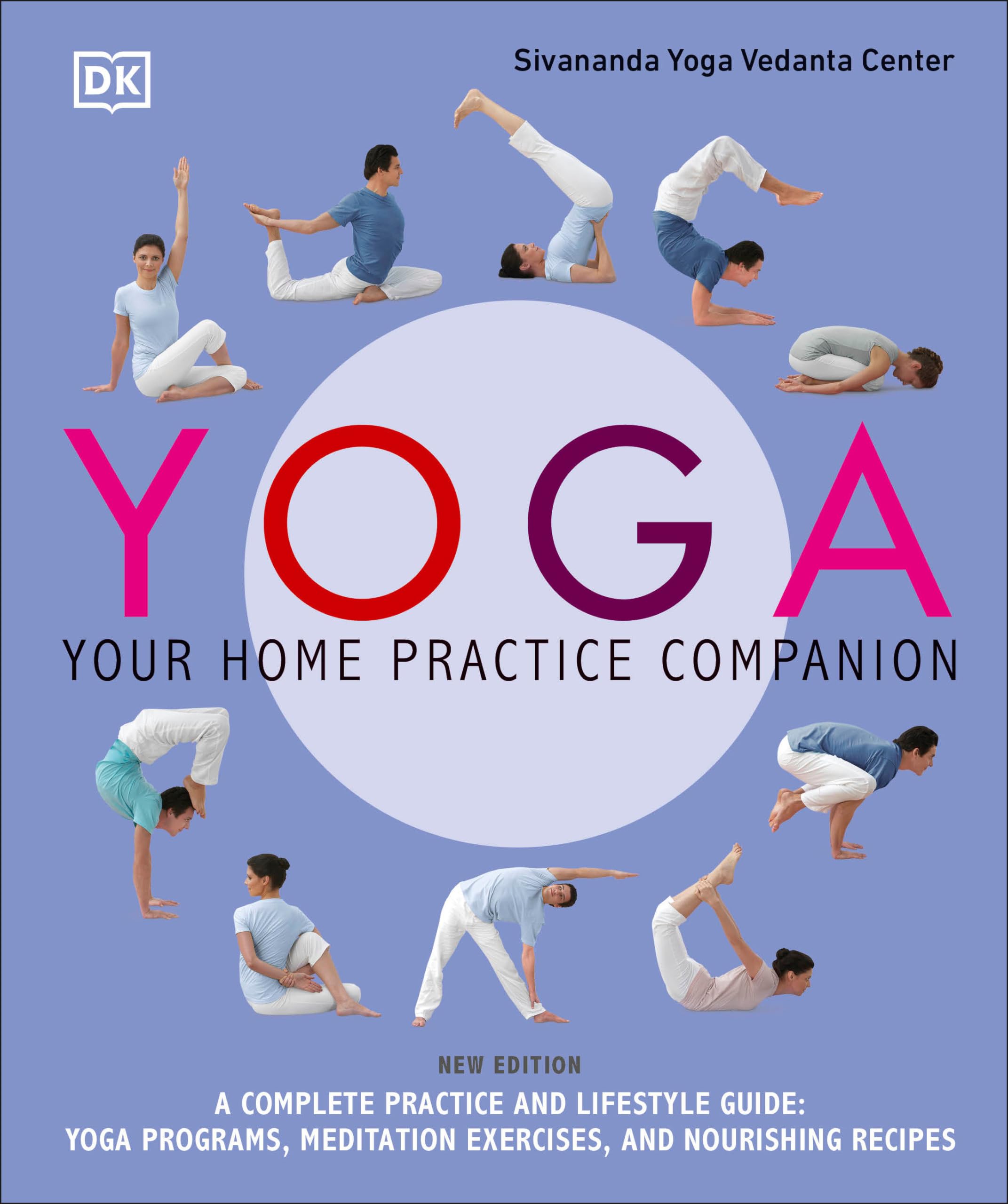 Yoga: Your Home Practice Companion: A Complete Practice And Lifestyle Guide: