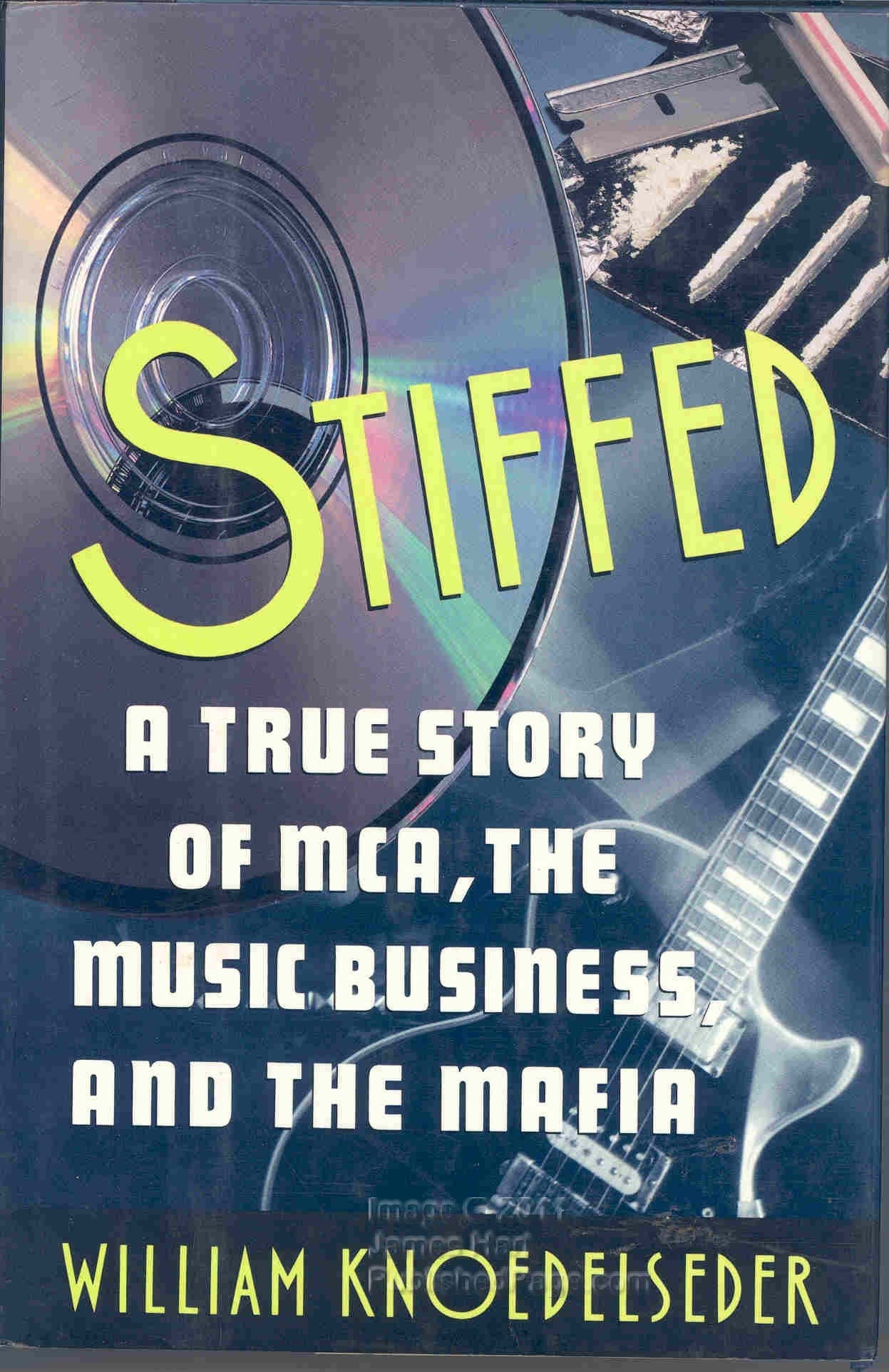 Stiffed: A True Story of MCA, the Music Business, and the Mafia,Used