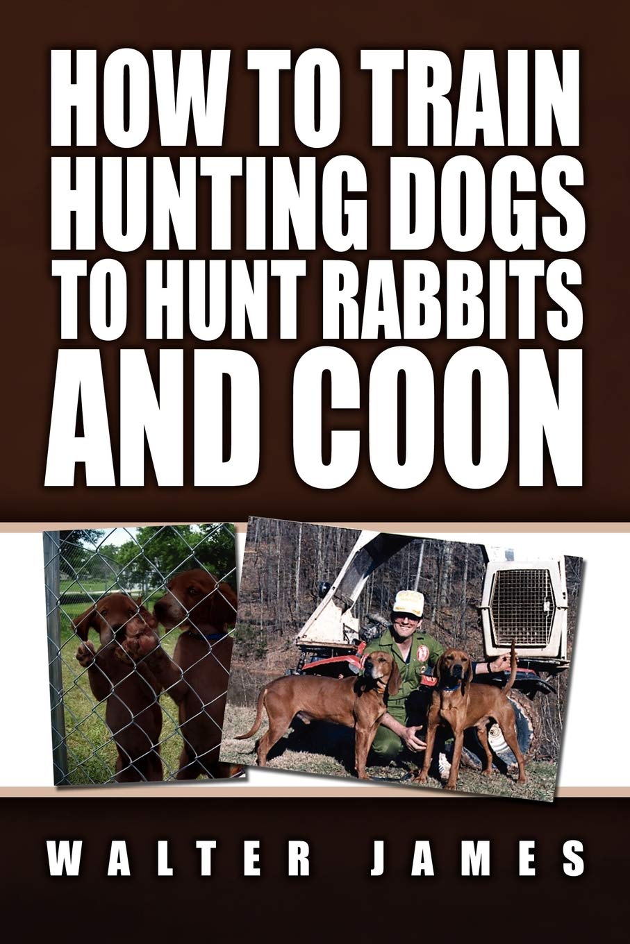 How To Train Hunting Dogs To Hunt Rabbits And Coon,Used