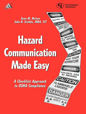 Hazard Communication Made Easy: A Checklist Approach To Osha Compliance,Used