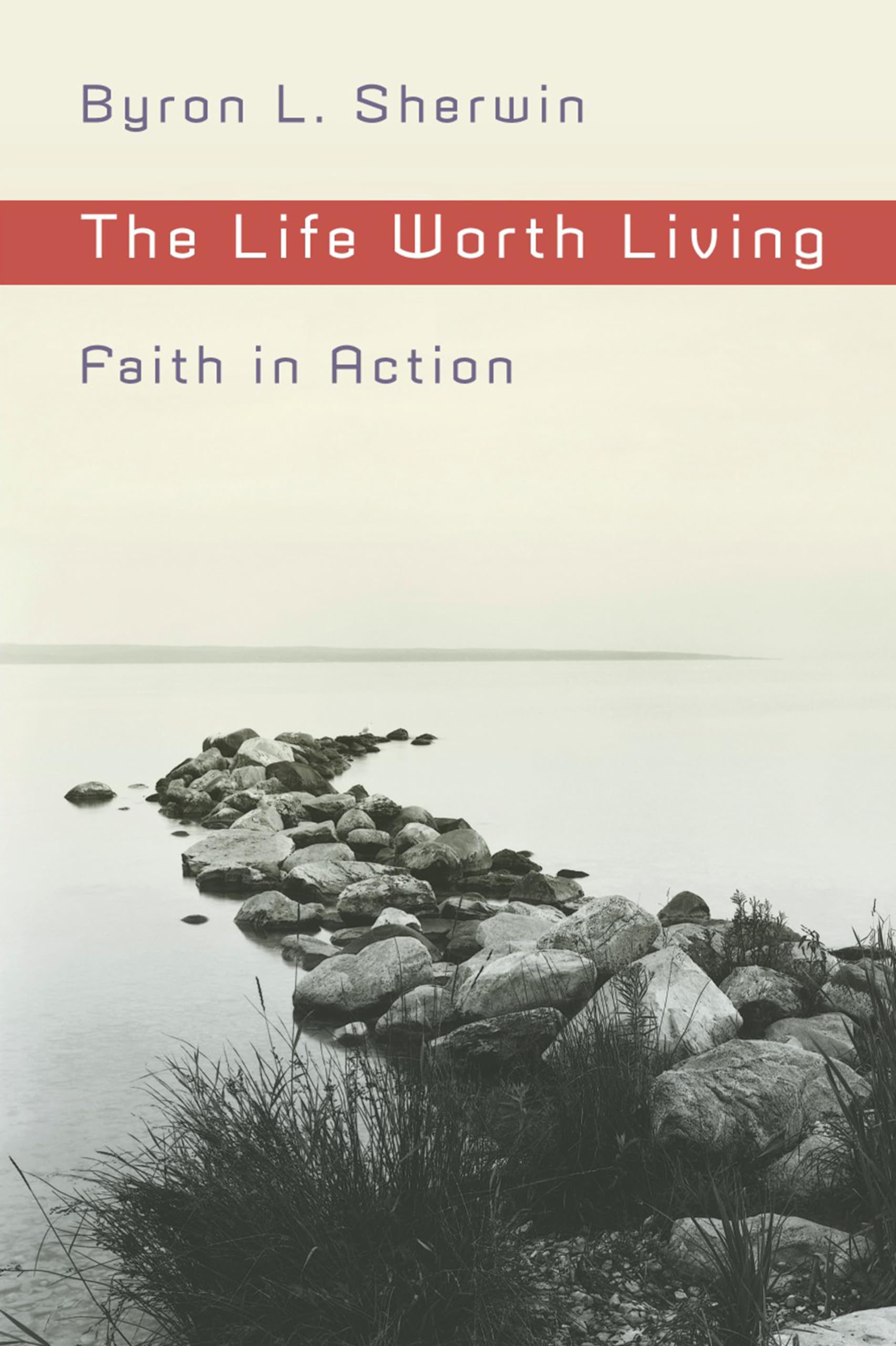 The Life Worth Living: Faith in Action,Used