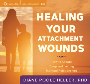 Healing Your Attachment Wounds: How to Create Deep and Lasting Intimate Relationships,Used