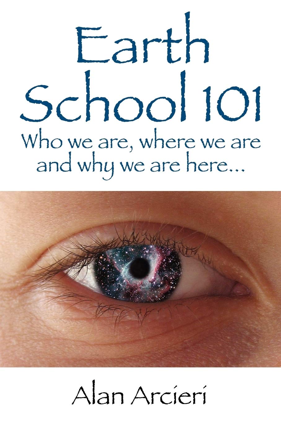 Earth School 101: Who we are, where we are and why we are here...,Used