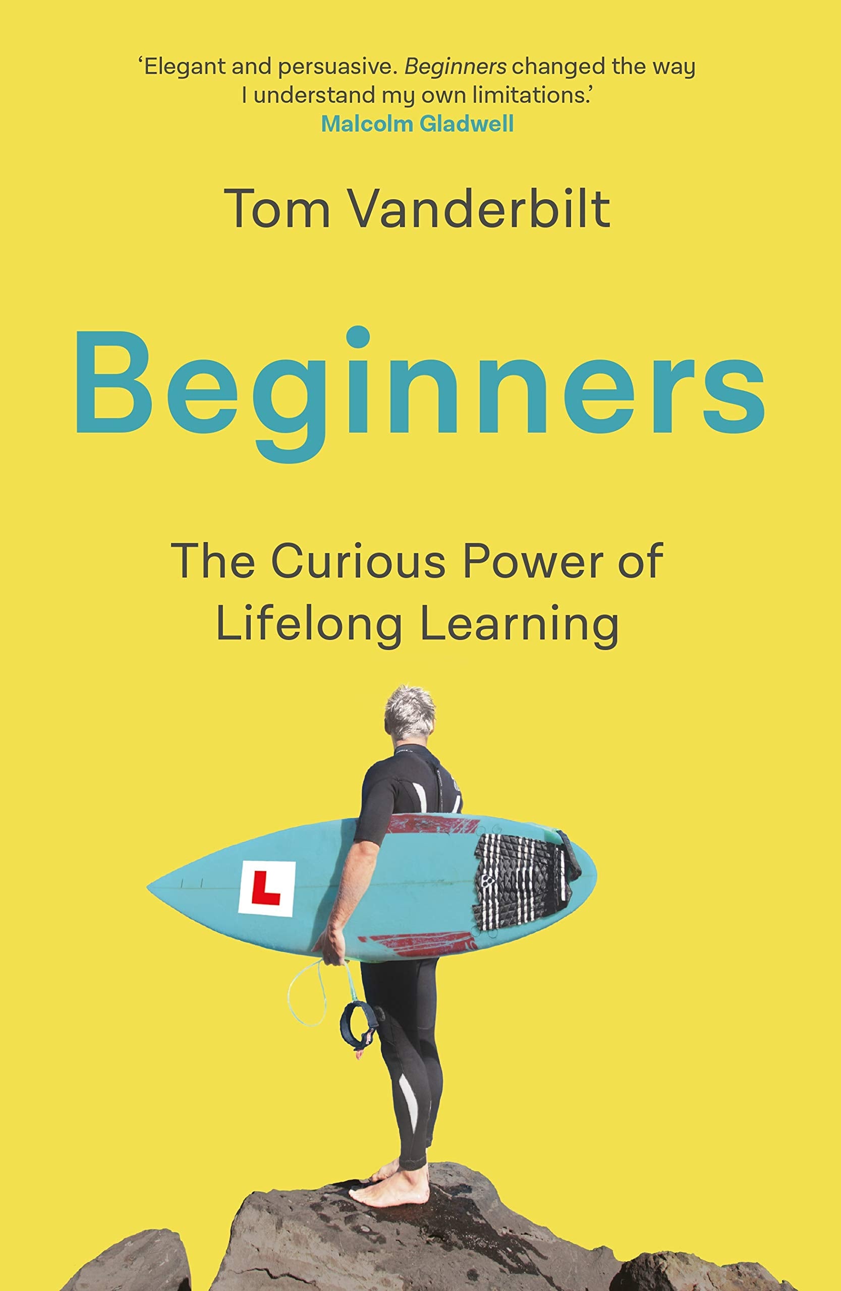 Beginners: The Joy and Transformative Power of Lifelong Learning,Used