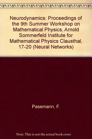 Neurodynamics  Proceedings of the 9th Summer Workshop (Neural Networks),Used