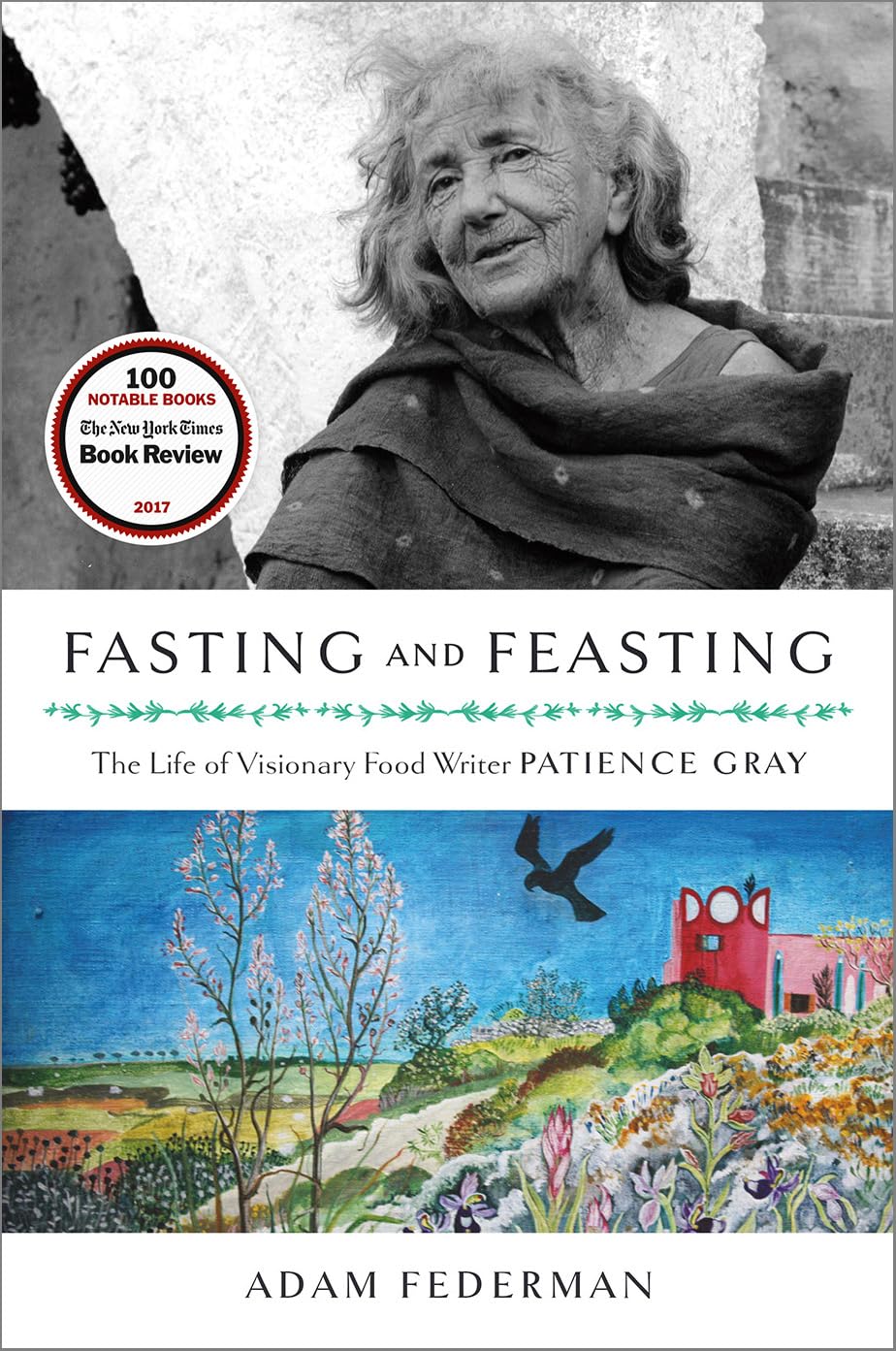 Fasting And Feasting: The Life Of Visionary Food Writer Patience Gray