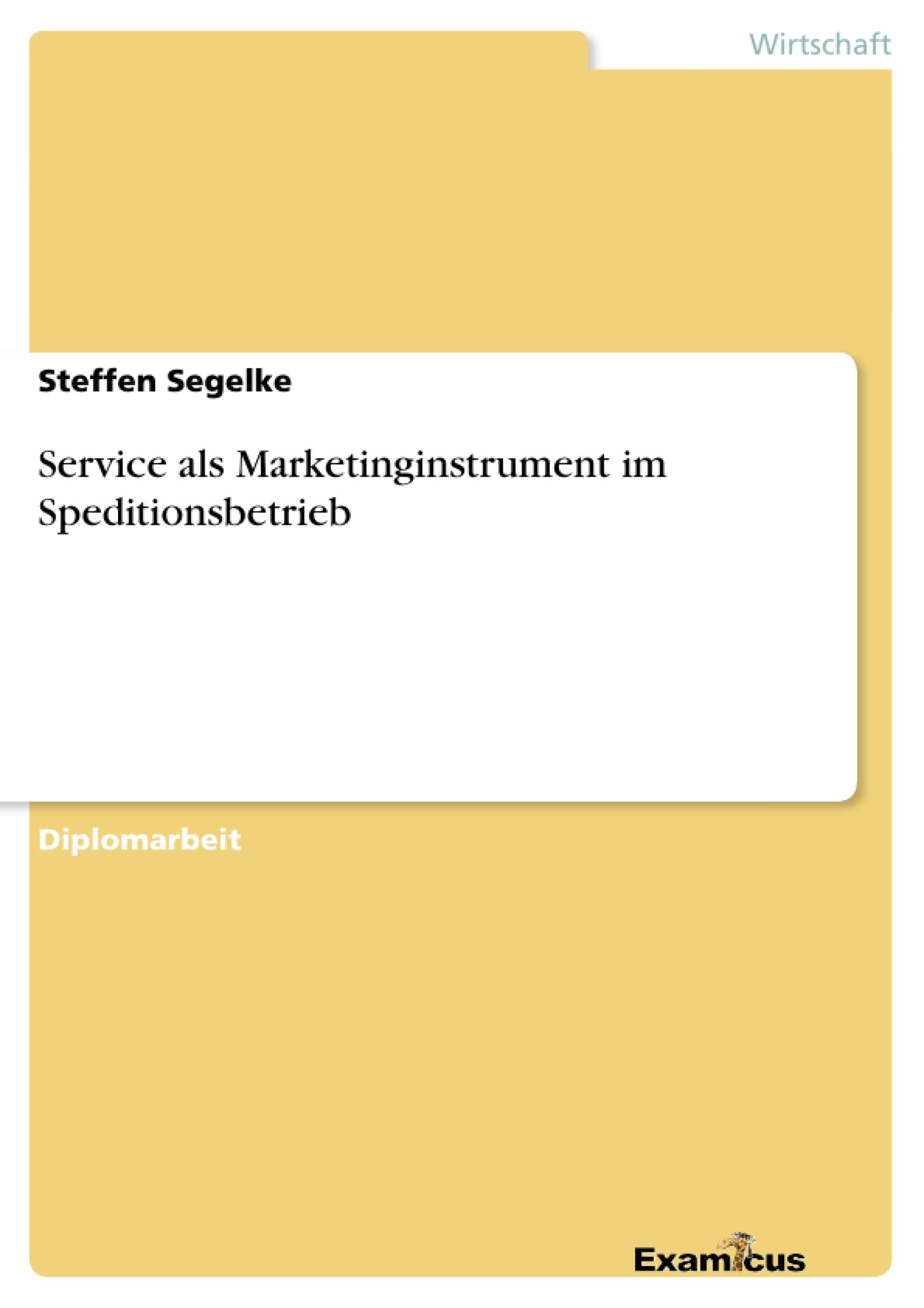 Service als Marketinginstrument im Speditionsbetrieb (German Edition),Used