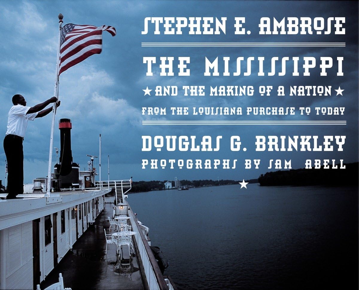 The Mississippi and the Making of a Nation: From the Louisiana Purchase to Today,Used