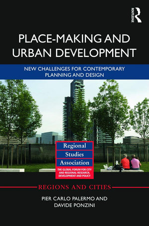 Placemaking and Urban Development: New challenges for contemporary planning and design (Regions and Cities),Used