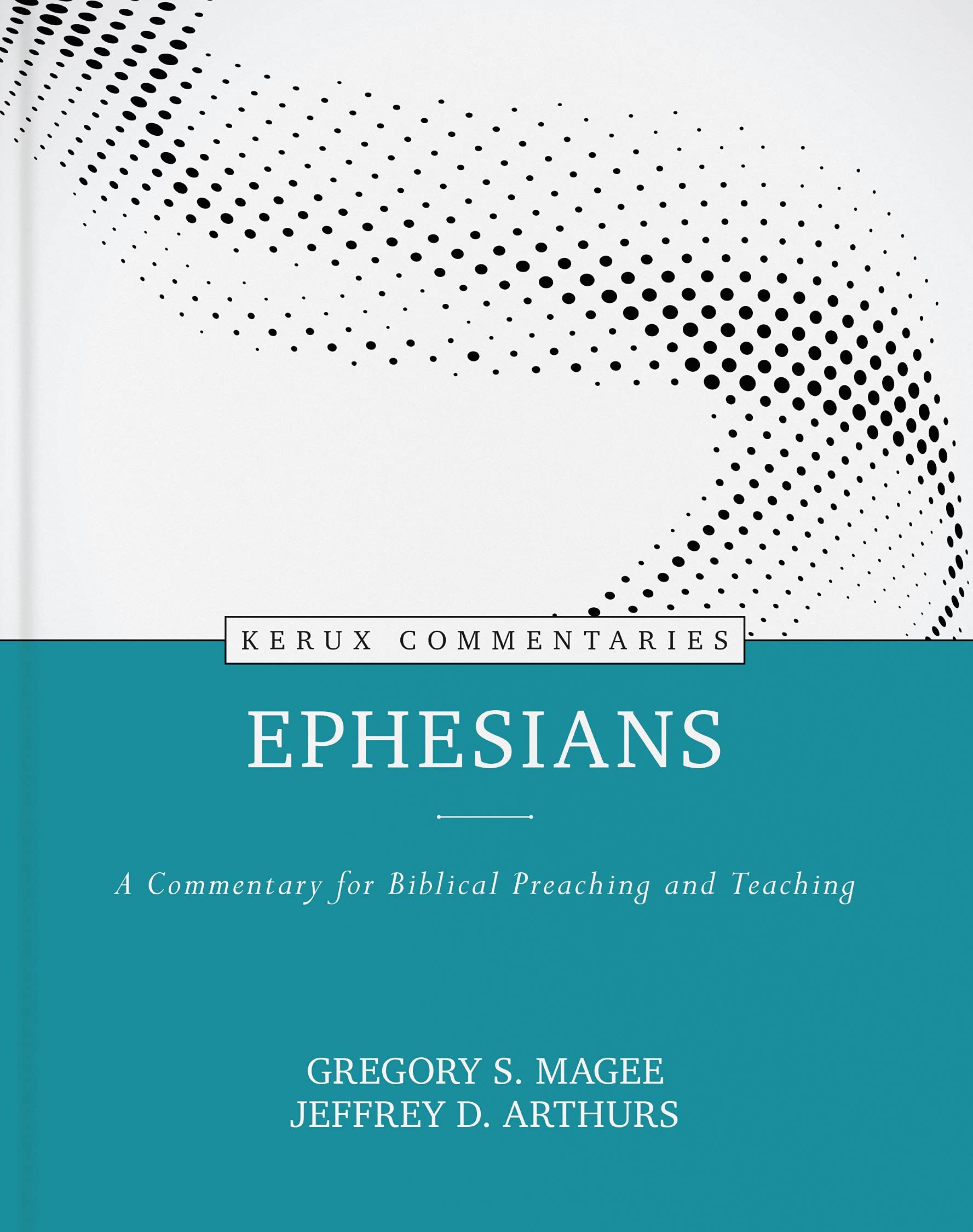 Ephesians: A Commentary for Biblical Preaching and Teaching (Kerux),Used