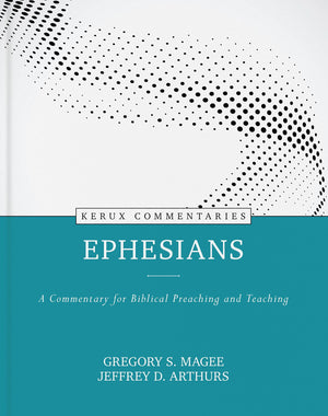 Ephesians: A Commentary for Biblical Preaching and Teaching (Kerux),Used