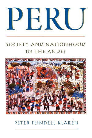 Peru: Society and Nationhood in the Andes (Latin American Histories),Used