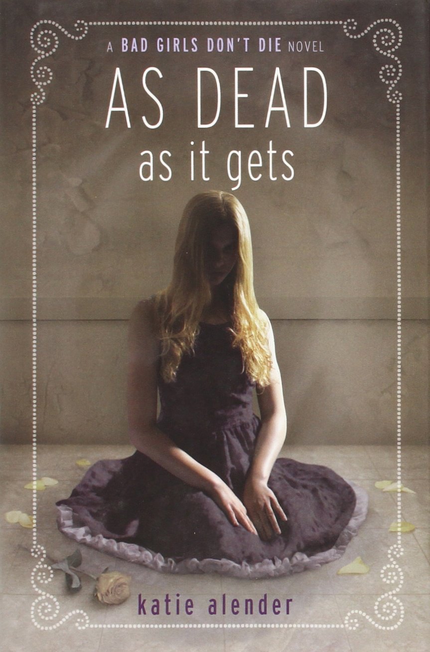 Bad Girls Don't Die: As Dead as it Gets (Bad Girls Don't Die, 3),New