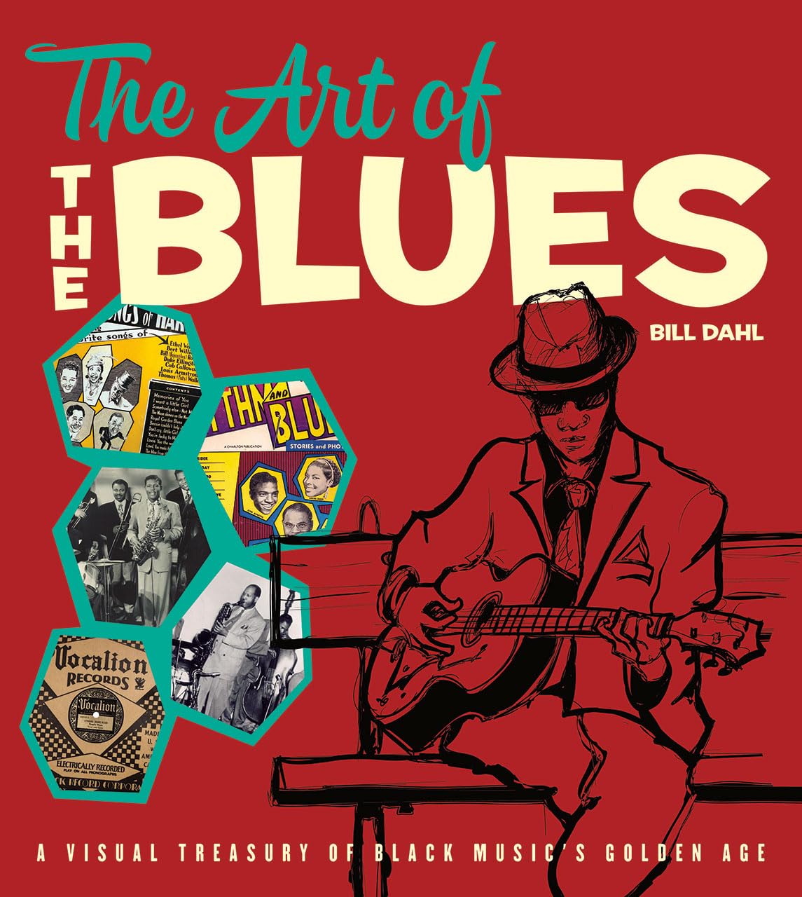 The Art Of The Blues: A Visual Treasury Of Black Music'S Golden Age,New