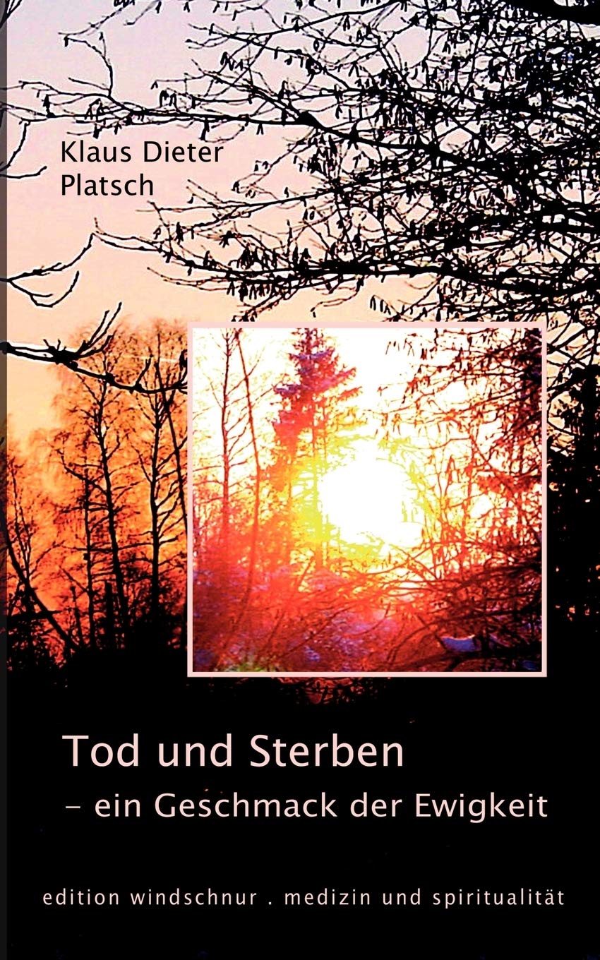 Tod Und Sterben  Ein Geschmack Der Ewigkeit (German Edition),New