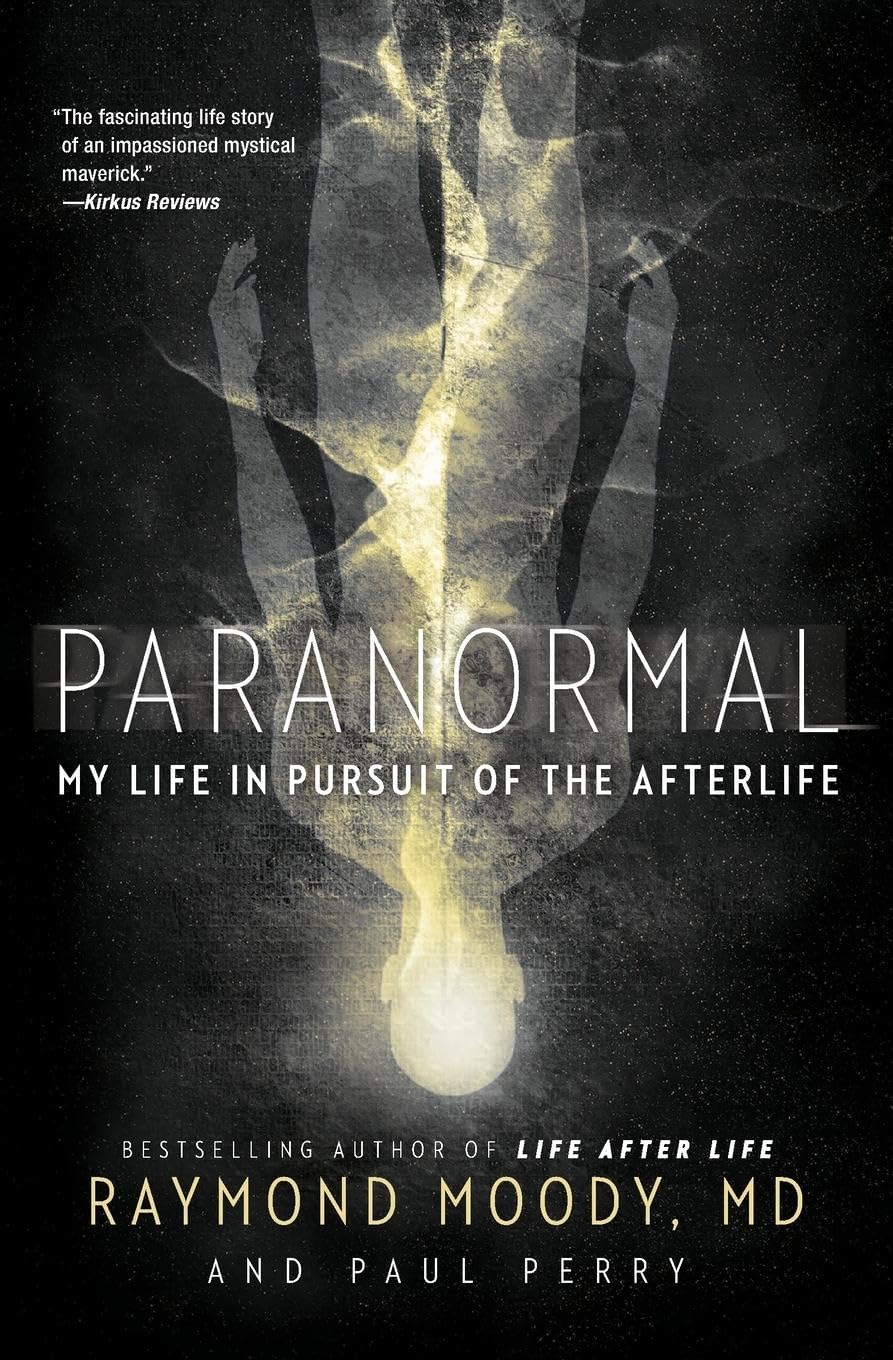 Paranormal: My Life in Pursuit of the Afterlife,New