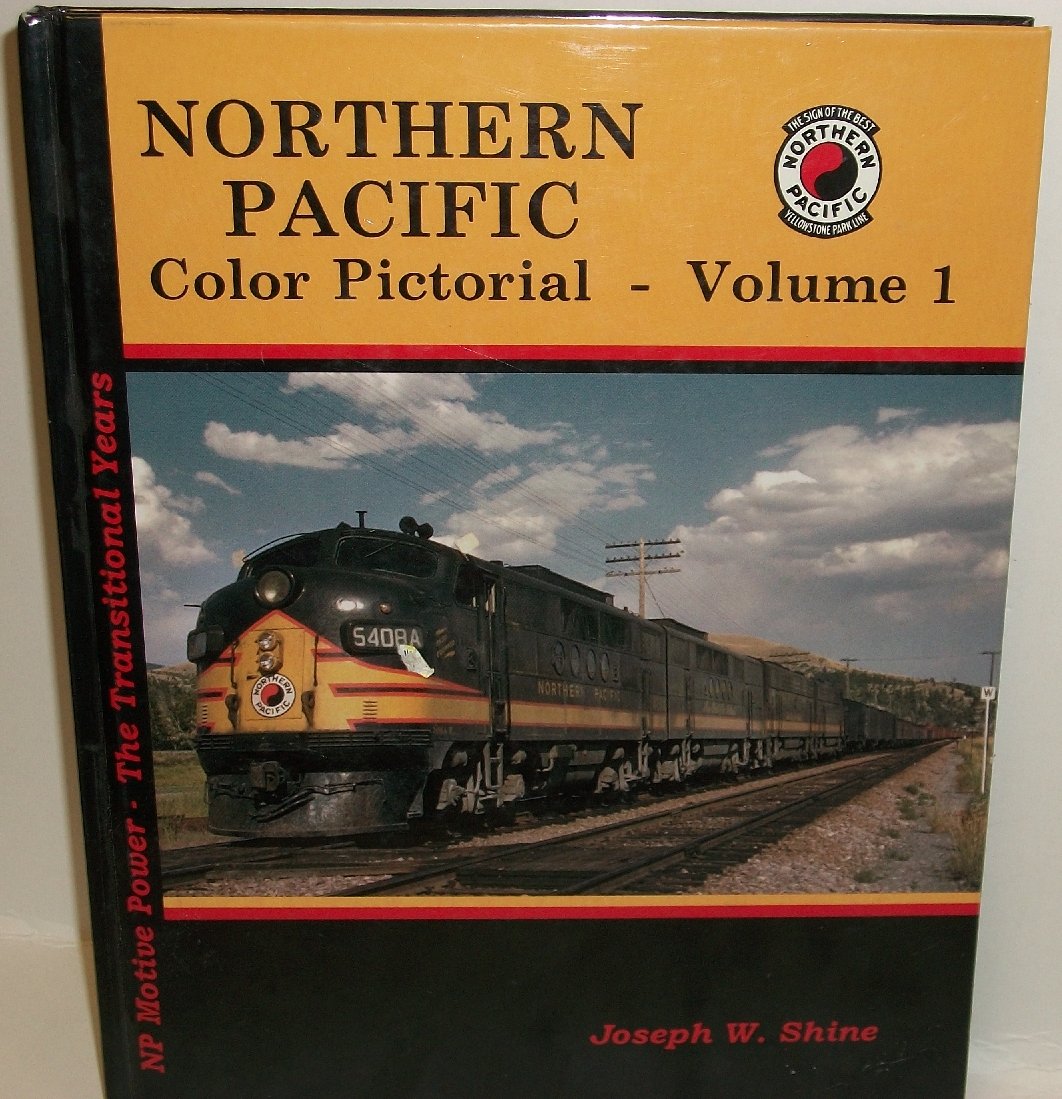 Northern Pacific Color Pictorial, Vol. 1: Np Motive Power  The Transition Years,Used