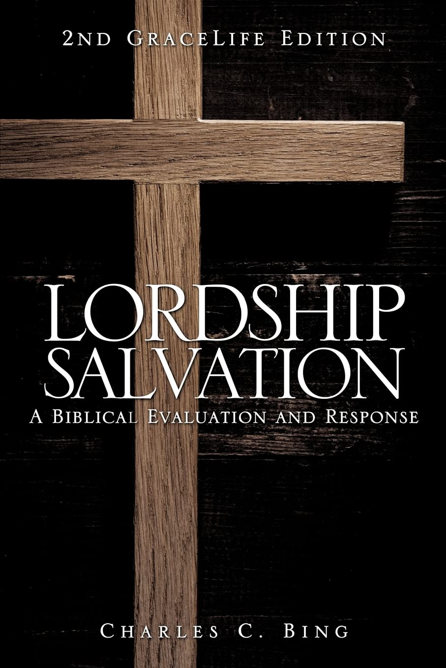 Lordship Salvation: A Biblical Evaluation and Response,Used