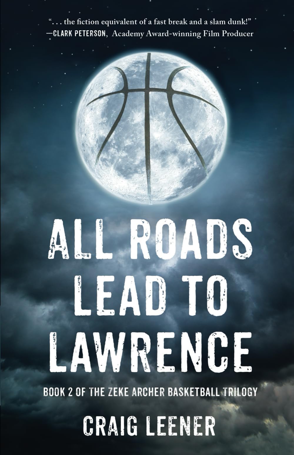 All Roads Lead to Lawrence (The Zeke Archer Basketball Trilogy),Used