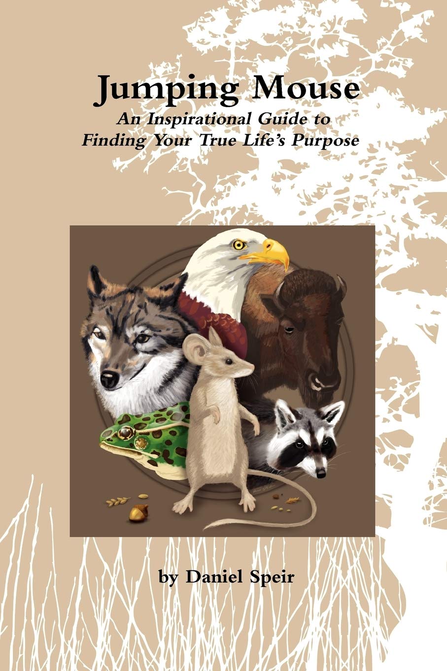 Jumping Mouse: An Inspirational Guide to Finding Your True Lifes Purpose,Used