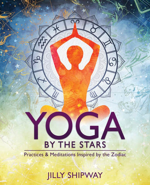 Yoga By The Stars: Practices And Meditations Inspired By The Zodiac,Used