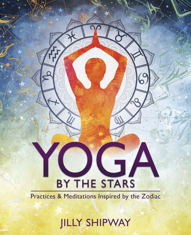 Yoga By The Stars: Practices And Meditations Inspired By The Zodiac,Used