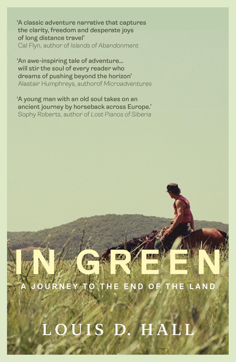 In Green: Two Horses, Two Strangers, A Journey To The End Of The Land