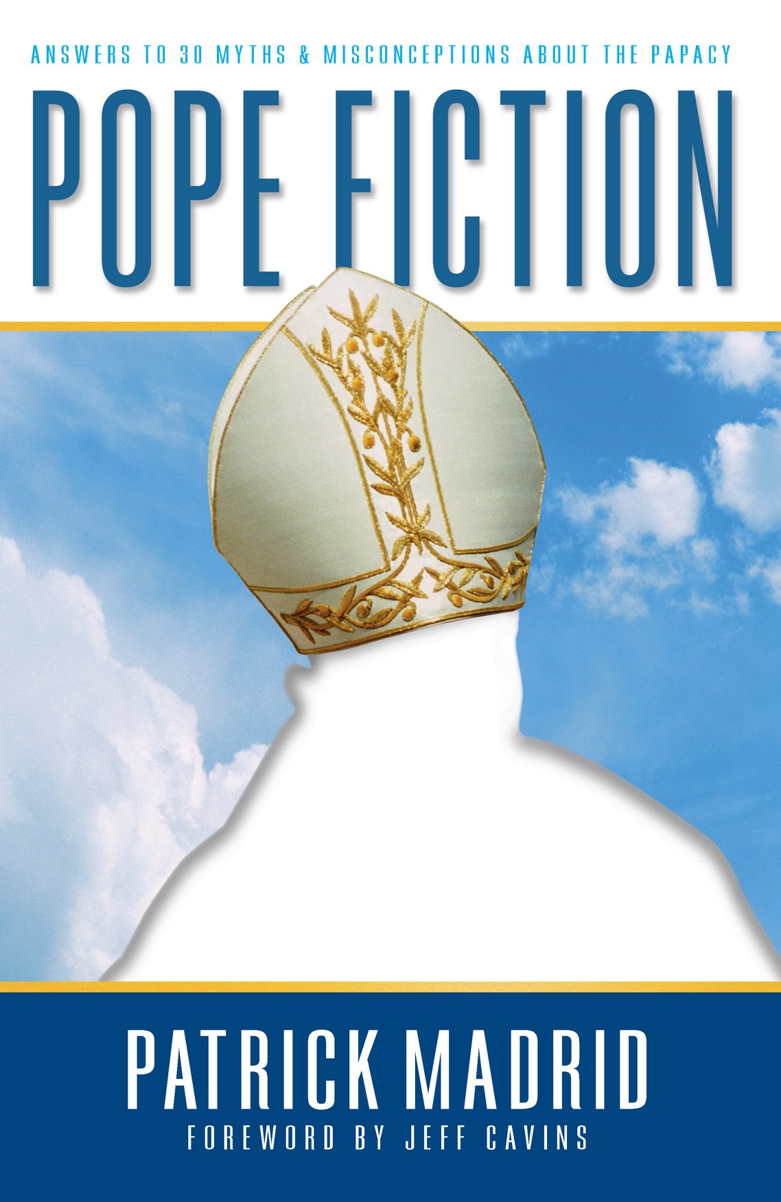 Pope Fiction: Answers To 30 Myths & Misconceptions About The Papacy,Used