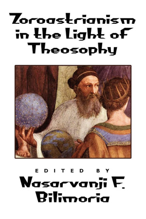 Zoroastrianism in the Light of Theosophy,Used