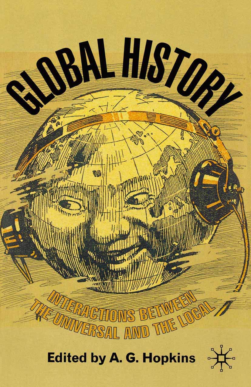Global History: Interactions Between the Universal and the Local,Used