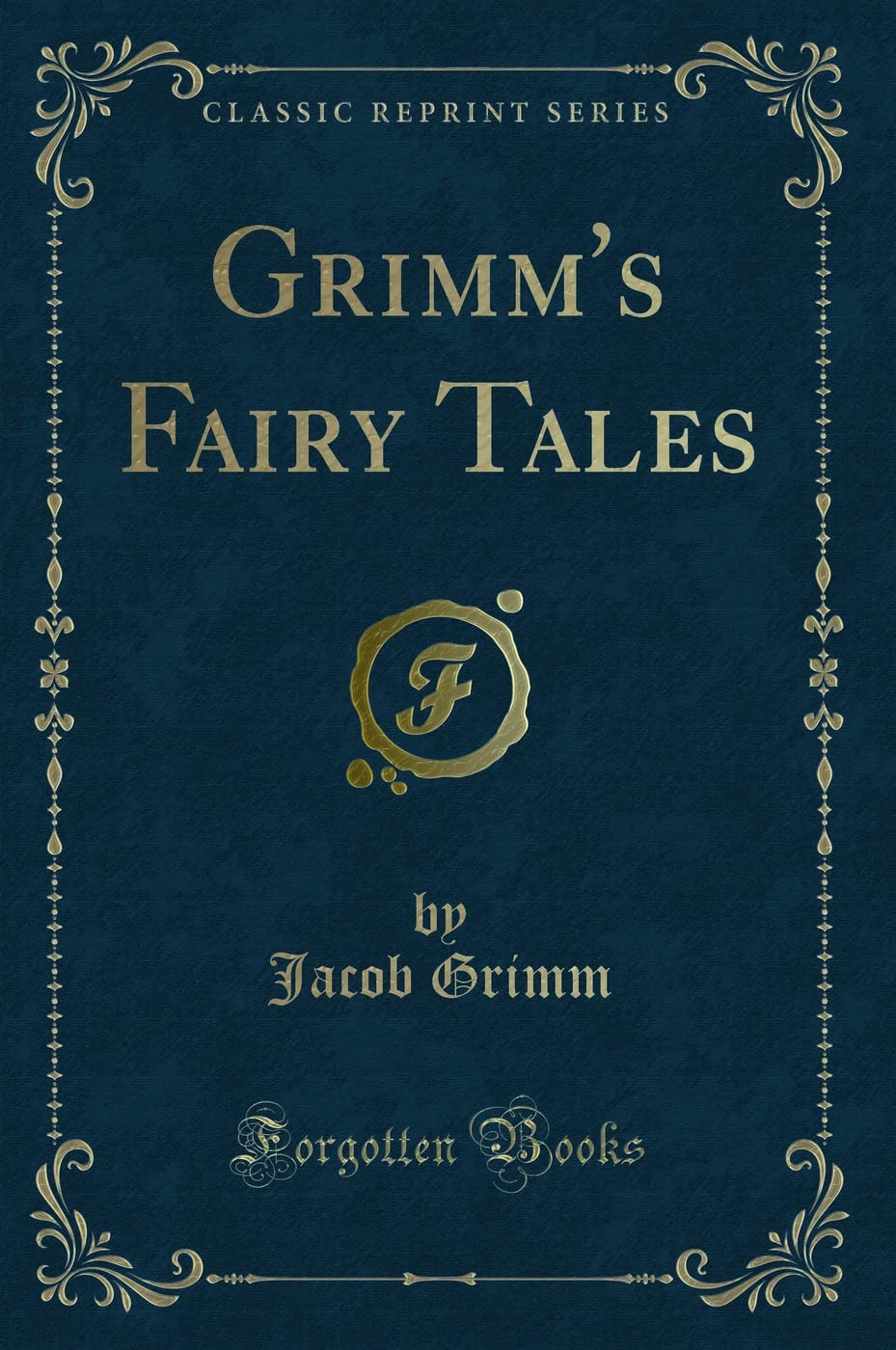Grimm''s Fairy Tales (Classic Reprint),Used