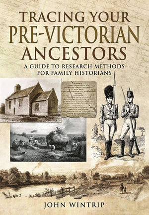 Tracing Your PreVictorian Ancestors: A Guide to Research Methods for Family Historians (Tracing your Ancestors),Used