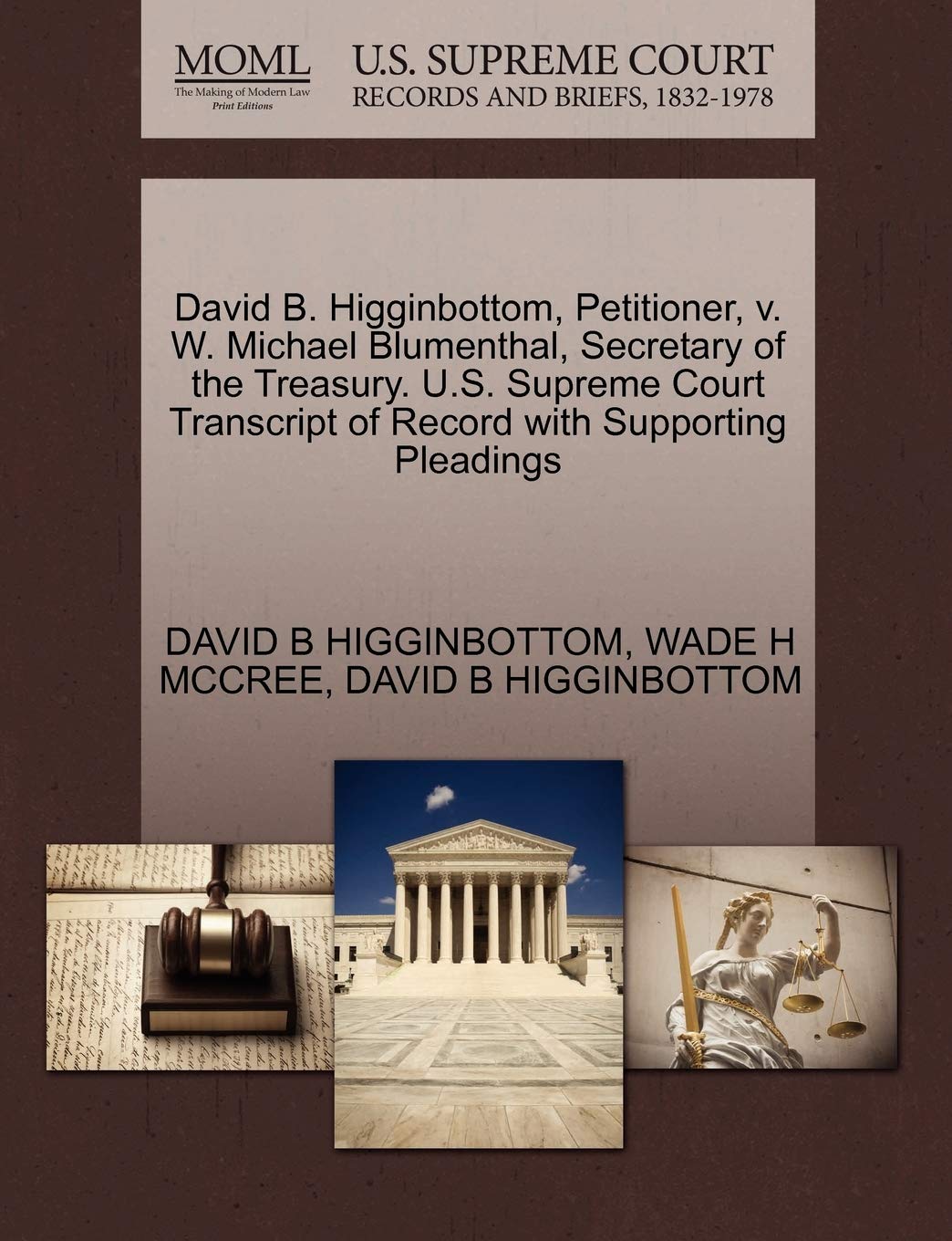 David B. Higginbottom, Petitioner, V. W. Michael Blumenthal, Secretary of the Treasury. U.S. Supreme Court Transcript of Record ,Used