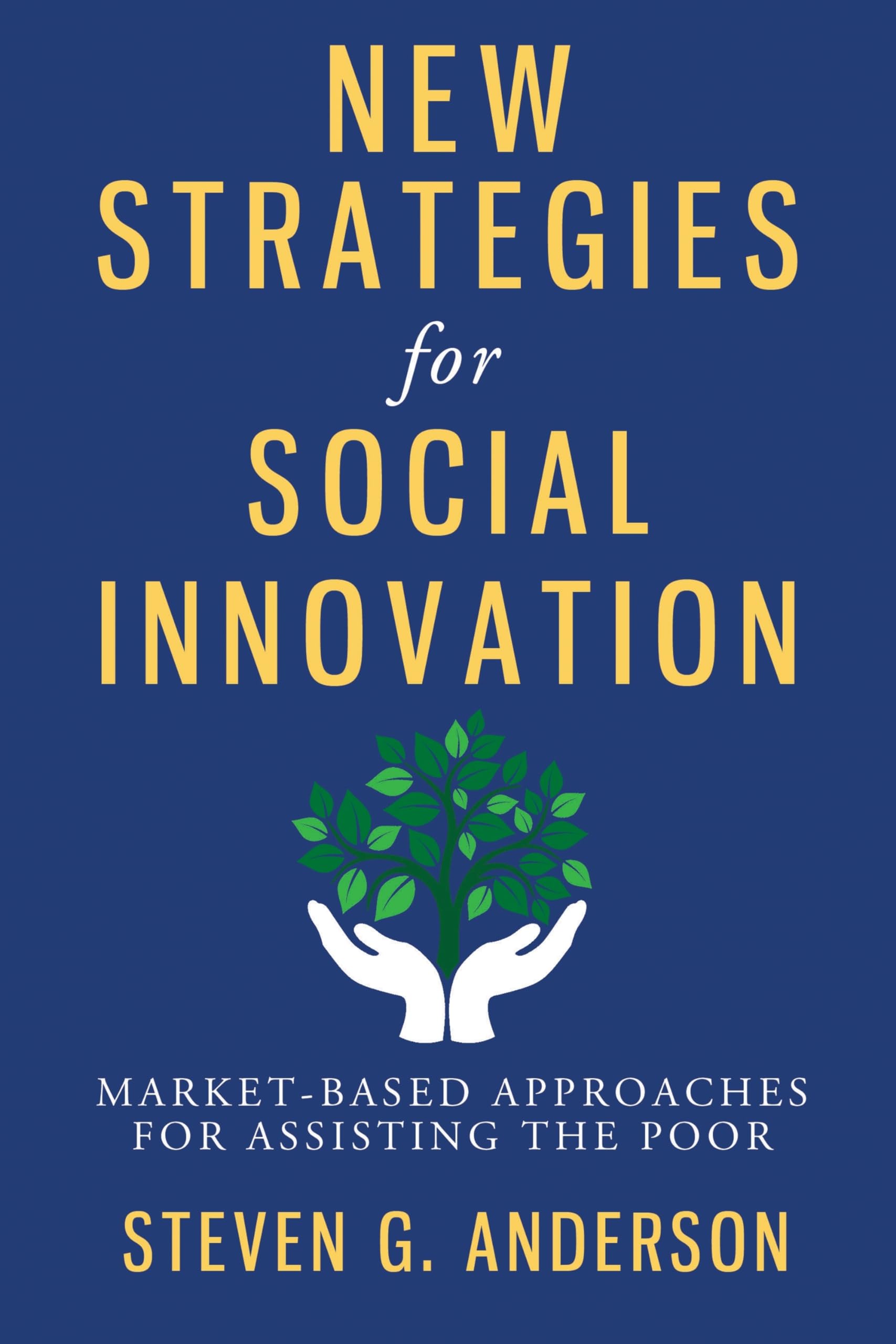 New Strategies for Social Innovation: MarketBased Approaches for Assisting the Poor,Used