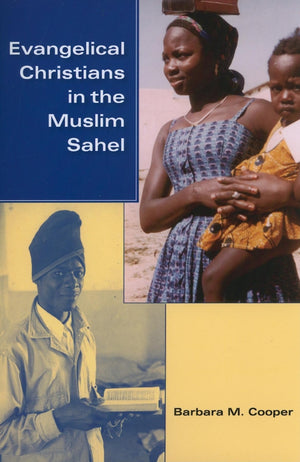 Evangelical Christians In The Muslim Sahel (African Systems Of Thought)