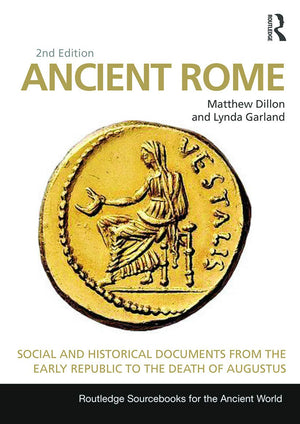 Ancient Rome: Social and Historical Documents from the Early Republic to the Death of Augustus (Routledge Sourcebooks for the An,Used