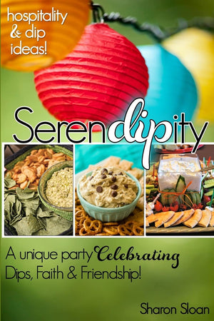SerenDIPity: Celebrating Dips, Faith & Friendship,Used
