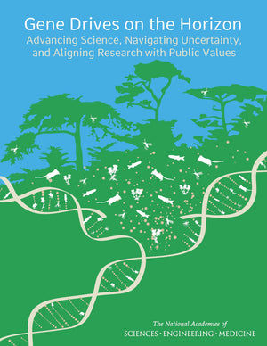 Gene Drives On The Horizon: Advancing Science, Navigating Uncertainty, And Aligning Research With Public Values