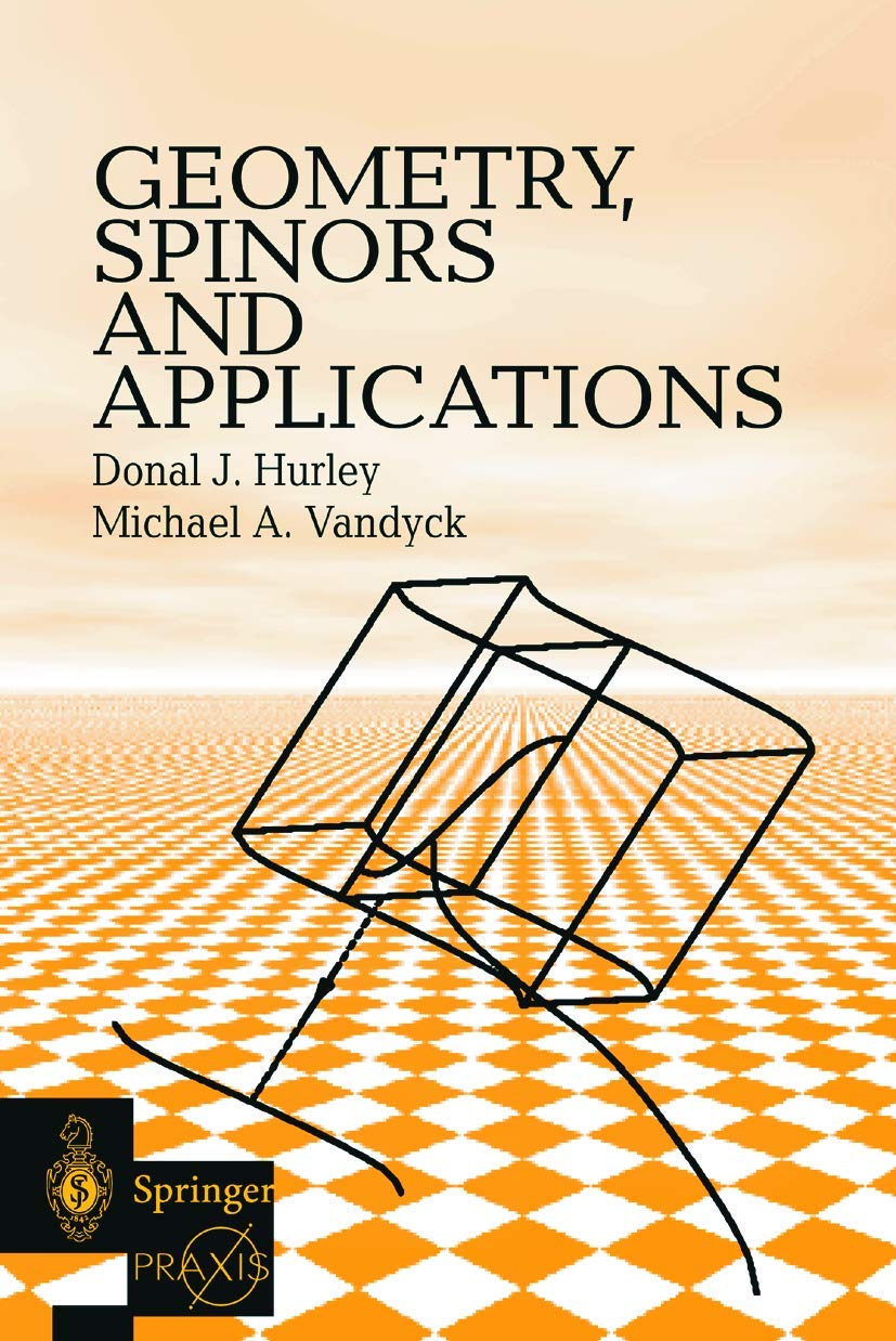 Geometry, Spinors and Applications (Springer Praxis Books),Used