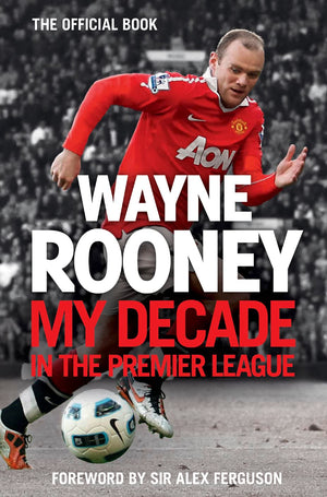 Wayne Rooney: My Decade in the Premier League,Used