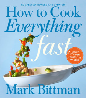 How To Cook Everything Fast Revised Edition: A Quick & Easy Cookbook (How To Cook Everything Series, 6),Used
