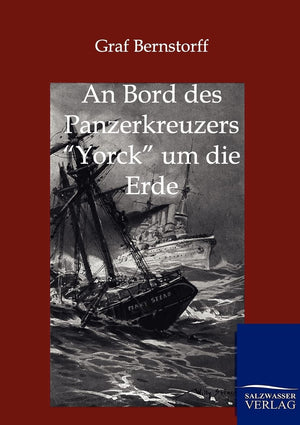 An Bord des Panzerkreuzers Yorck um die Erde (German Edition),Used