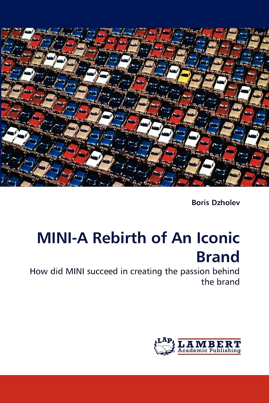MINIA Rebirth of An Iconic Brand: How did MINI succeed in creating the passion behind the brand,Used