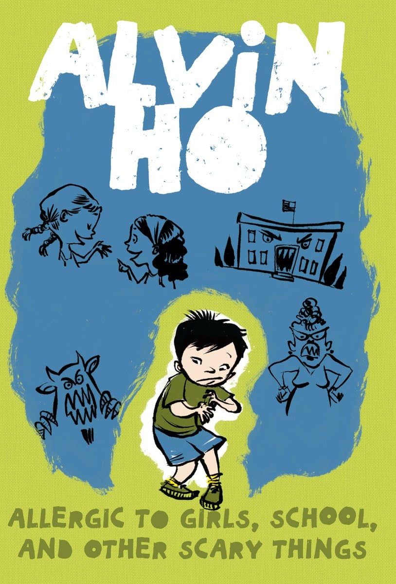 Alvin Ho: Allergic to Girls, School, and Other Scary Things,New